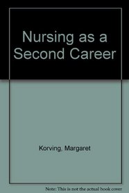 Nursing as a Second Career