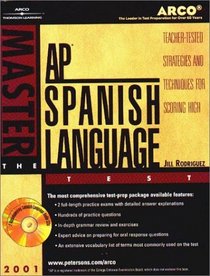 Arco Master the Ap Spanish Language Test 2001: Teacher-Tested Strategies and Techniques for Scoring High