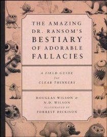 Amazing Dr. Ransom's Bestiary of Adorable Fallacies