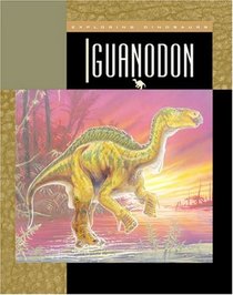 Iguanodon (Exploring Dinosaurs)