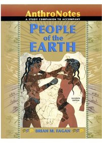 People of the Earth: Anthronotes, A Study Companion: An Introduction to World Prehistory