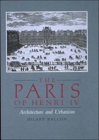 The Paris of Henry IV: Architecture and Urbanism