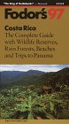 Costa Rica '97: The Complete Guide with Wildlife Reserves, Rain Forests, Beaches and Trips to Pa nama (Annual)