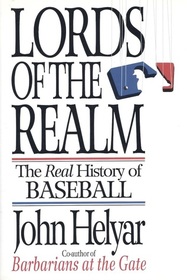 Lords of the Realm: : The Real History of Baseball