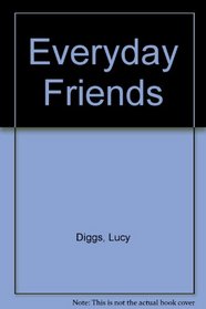 Everyday Friends