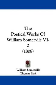 The Poetical Works Of William Somervile V1-2 (1808)