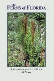 The Ferns of Florida: A Reference and Field Guide (Reference and Field Guides (Paperback))