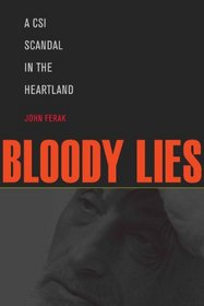 Bloody Lies: A CSI Scandal in the Heartland (Black Squirrel Booksy)