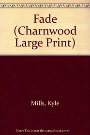 Fade (Charnwood Large Print)