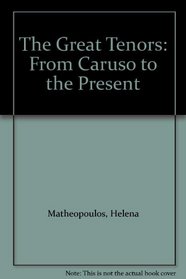 Great Tenors from Caruso to the Present