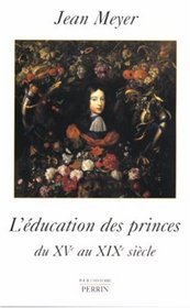 L'ducation des princes en Europe (French Edition)