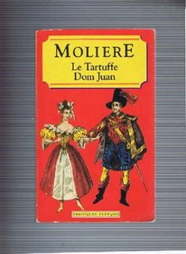 Le Tartuffe / Dom Juan (Classiques Francais) (French Edition)