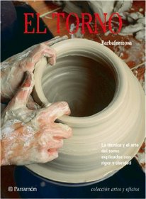 El Torno (Coleccion Artes y Oficios) (Spanish Edition)