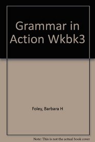 Grammar in Action 3: An Illustrated Workbook