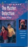 The Master Detective (Harlequin Intrigue, No 207)
