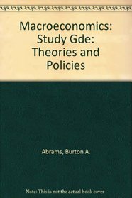 Macroeconomics: Study Gde: Theories and Policies