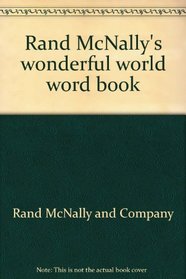 Rand McNally's wonderful world word book