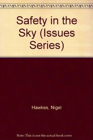 Safety in the Sky (Issues Series)