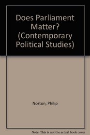 Does Parliament Matter? (Contemporary Political Studies)