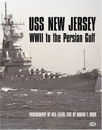 USS New Jersey: WWII to the Persian Gulf (Motorbooks Classic)