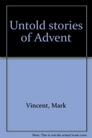 Untold stories of Advent