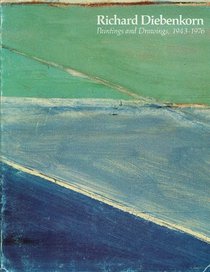 Richard Diebenkorn: Paintings and drawings, 1943-1976