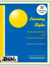 Learning Styles: Personal Exploration and Practical Applications