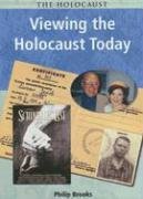 Viewing the Holocaust Today