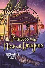 The Princess Who Flew with Dragons (Tales from the Chocolate Heart, Bk 3)