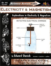 Science Action Labs - Electricity  Magnetism : Explorations in Electricity  Magnetism (Science action labs)