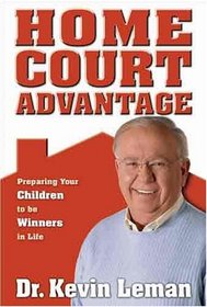 Home Court Advantage: Preparing Your Children to be Winners at Life