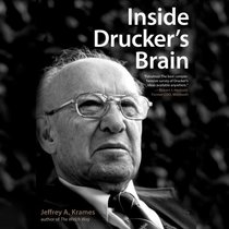 Inside Drucker's Brain (Your Coach in a Box)