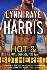 Hot & Bothered (A Hostile Operations Team Novel - Book 8)