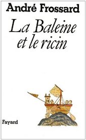 La baleine et le ricin: (d'un mai a l'autre) (French Edition)