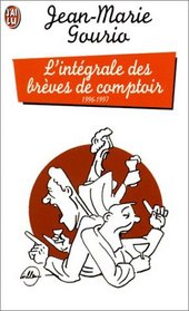 L'Intgrale des brves de comptoir, 1996-1997