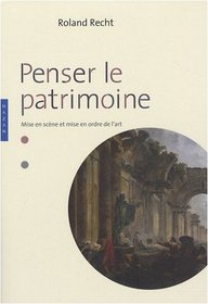 Penser Le Patrimoine (Nouvelle Edition) (French Edition)