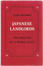 Japanese Landlords: The Decline of a Rural Elite