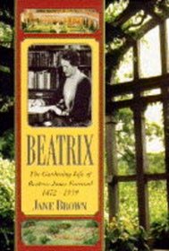 Beatrix : The Gardening Life of Beatrix Jones Farrand 1872-1959