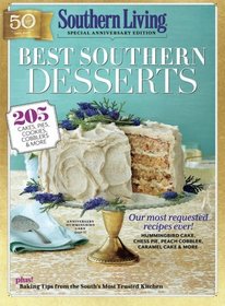 SOUTHERN LIVING Best Southern Desserts: 205 Cakes, Pies, Cookies, Cobblers & More