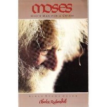 Moses: God's Man for a Crisis (Bible Study Guide  from the Bible)