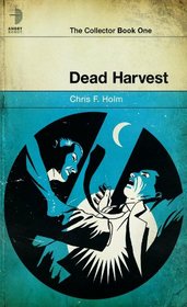 Dead Harvest (Collector, Bk 1)