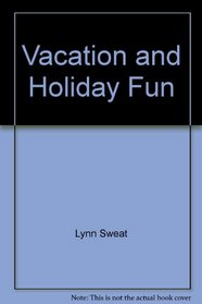 Vacation and Holiday Fun (My Modern World of Words)