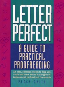Letter Perfect: A Guide to Practical Proofreading