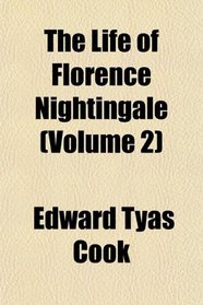 The Life of Florence Nightingale (Volume 2)