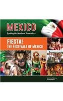 Fiesta!: The Festivals of Mexico (Mexico: Leading the Southern Hemisphere)