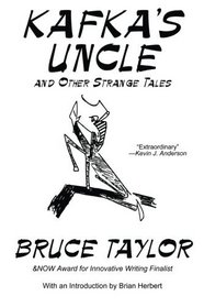 Kafka s Uncle: and Other Strange Tales