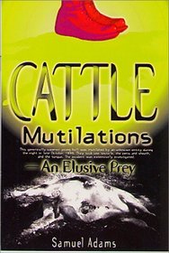 Cattle Mutilations, An Elusive Prey