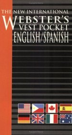 Vest Pocket English/Spanish, The New International Webster's