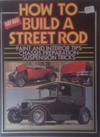How to Build a Street Rod: Paint and Interior Tips, Chassis Preparation, Suspension Tricks