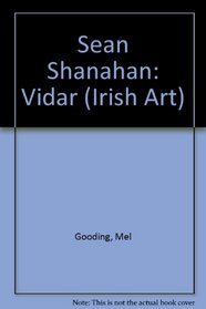 Sean Shanahan: Vidar (Irish Art)